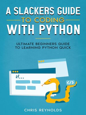 cover image of A Slackers Guide to Coding with Python
